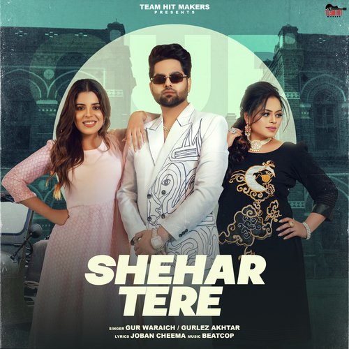 Shehar Tere