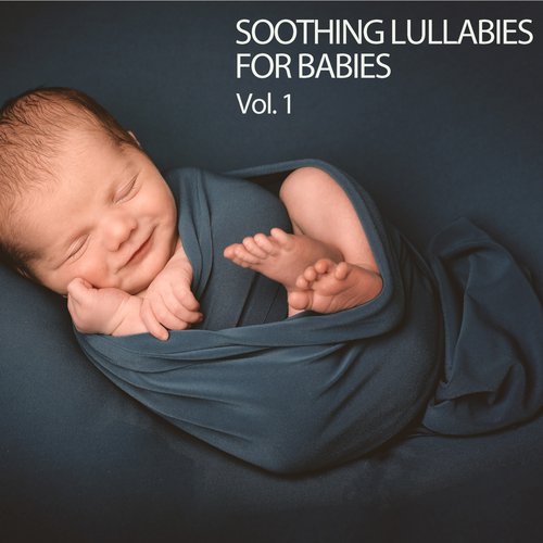 Soothing Lullabies For Babies Vol. 1_poster_image