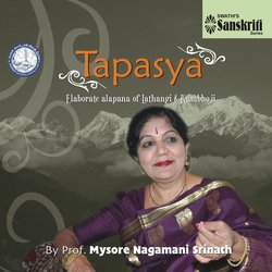 Tapasya - Elaborate Alapana of Lathangi &amp; Kambhoji