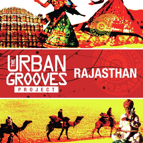 The Urban Grooves Project - Rajasthan
