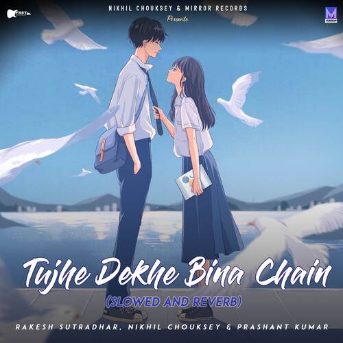 Tujhe Dekhe Bina Chain (Slowed And Reverb) - Song Download from Tujhe Dekhe  Bina Chain (Slowed and Reverb) @ JioSaavn