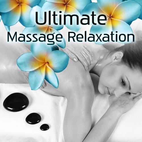 Ultimate Massage Relaxation - Tranquility Spa & Total Relax, Healing Meditation, Sleep, Massage Therapy, Pure Sound, Exceptional Nature Sounds for Relaxation