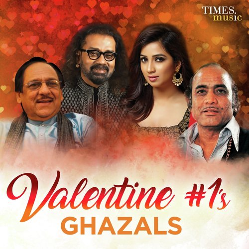 Valentine #1s - Ghazals