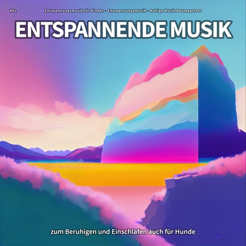 #01 Entspannende Musik zum Beruhigen und Einschlafen auch für Hunde