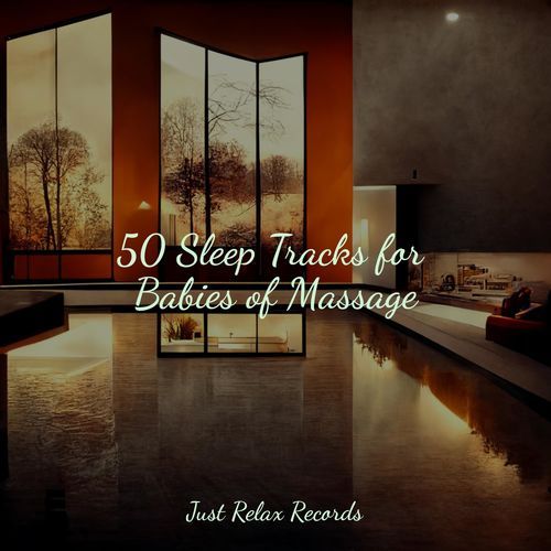 50 Sleep Tracks for Babies of Massage