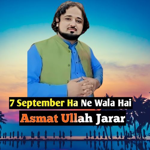 7 September Ha Ne Wala Hai