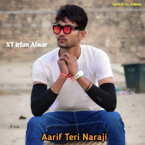 Aarif Teri Naraji
