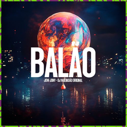 BALÃO - JOWJONY E MC VINI DF (DJ MALVADAO ORIGINAL) cover art