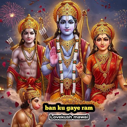 Ban Ku Gaye Ram