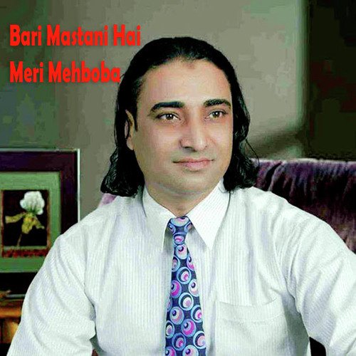 Bari Mastani Hai Meri Mehboba