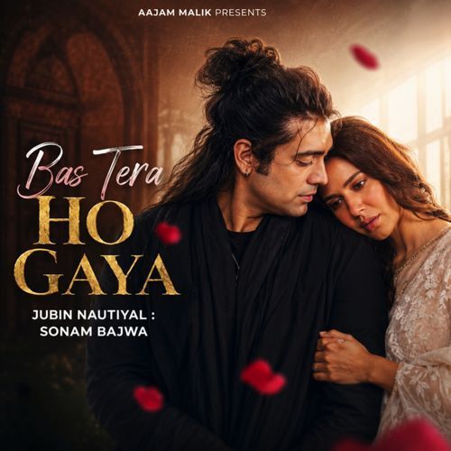 Bas Tera Ho Gaya