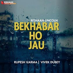 Bekhabar Ho Jau