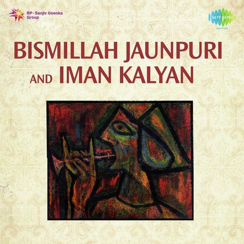 Bismillah Jaunpuri and Iman Kalyan