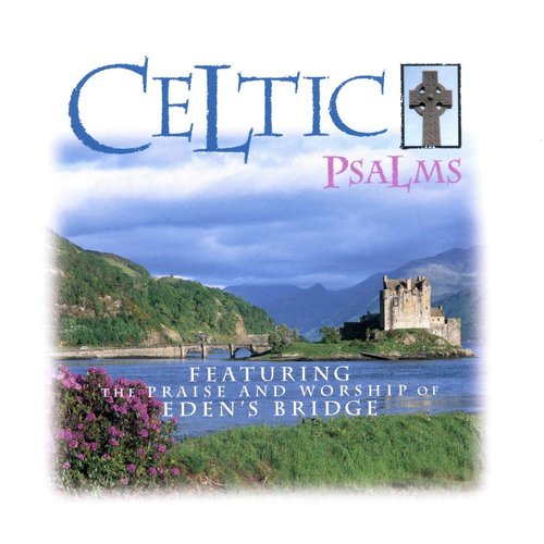 I Lift Up My Eyes (Celtic Psalms Album Version)