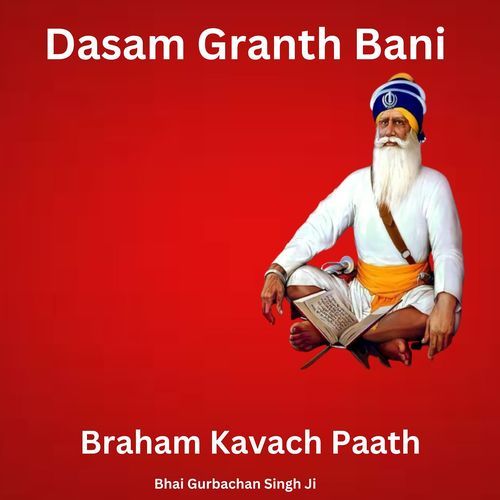 Dasam Granth Bani Braham Kavach Paath