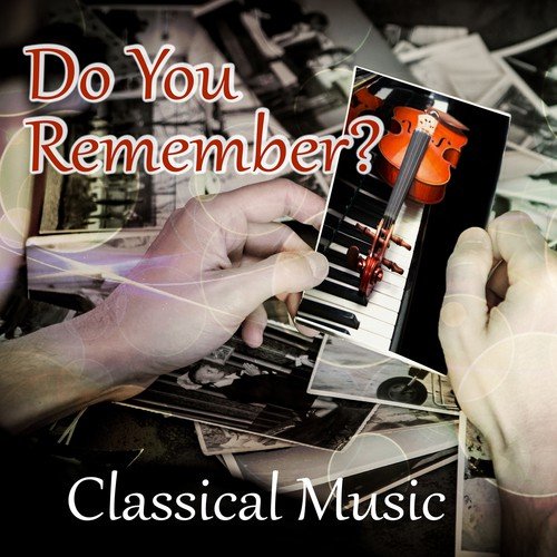 Do You Remember? Classical Music - Don't Forget about Classical Music, Memorize, Memory Enhancement with Classical Piano