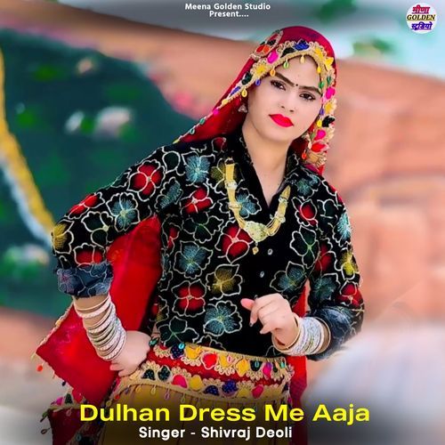 Dulhan Dress Me Aaja