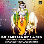 Dur Nagri Badi Door Nagari