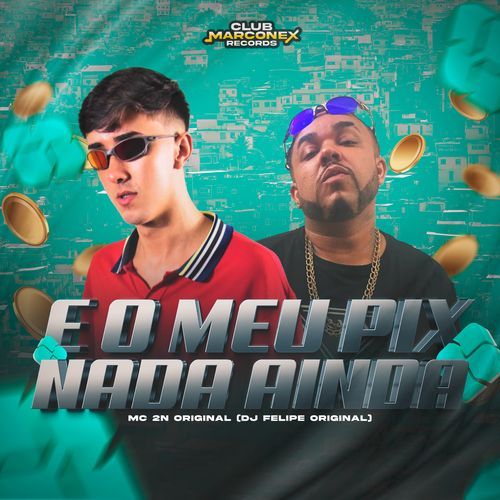 E o Meu Pix? Nada Ainda? cover art