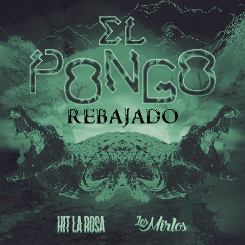 El Pongo (Rebajado)