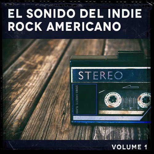 El Sonido del Indie Rock Americano, Vol. 1