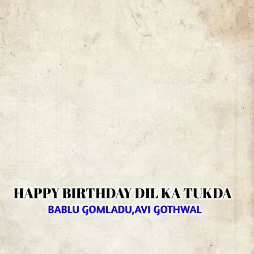 Happy Birthday Dil Ka Tukda