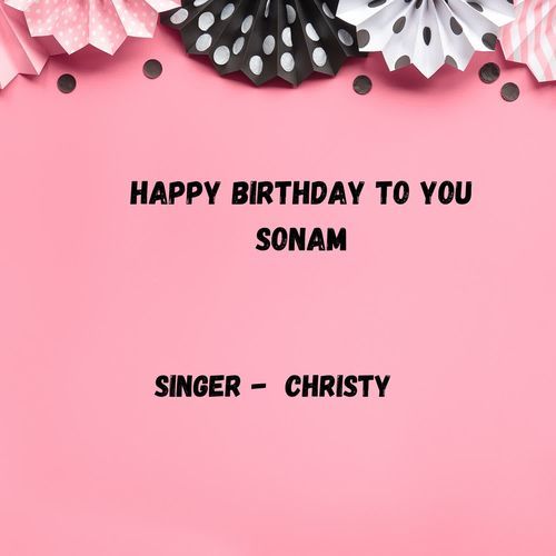 Happy Birthday To You Sonam