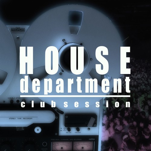 House Department (Club Session)