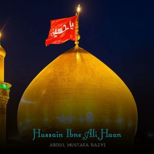 Hussain Ibne Ali Haan