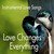 Love Changes Everything