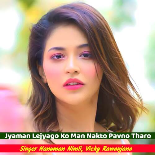 Jyaman Lejyago Ko Man Nakto Pavno Tharo