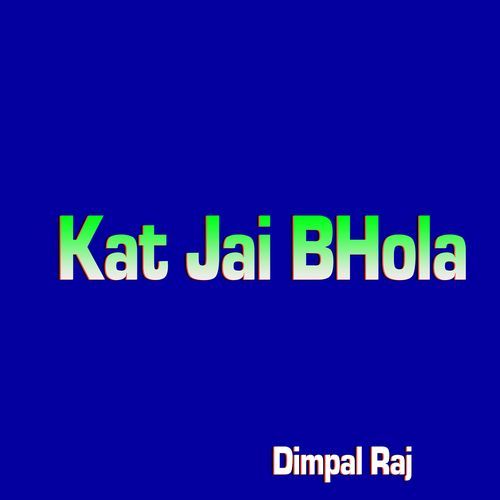 Kat Jai Bhola