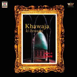 Khawaja Ki Dewaani Vol. 1 (Live)