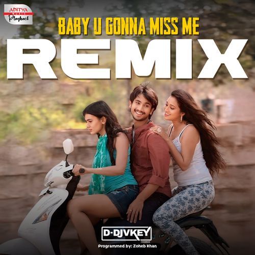 Baby U Gonna Miss Me Official Remix
