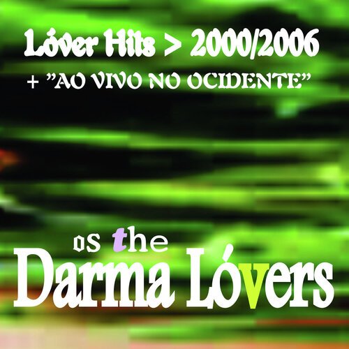 Lóver Hits > 2000/2006 + "Ao Vivo no Ocidente"