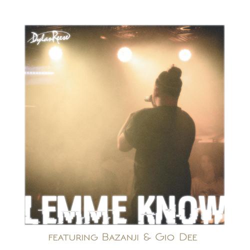 Lemme Know (feat. Bazanji & Gio Dee)