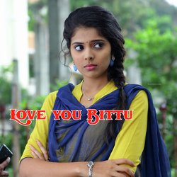 Love You Bittu-Px4PWwBWBHI