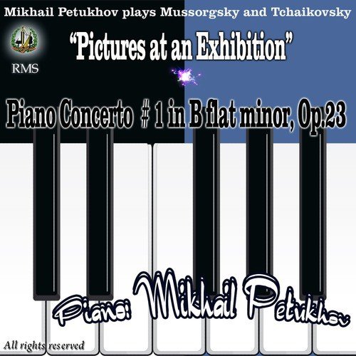 Mikhail Petukhov Performs: Mussorgsky "Pictures at an Exhibition" and Tchaikovsky - Piano Concerto No. 1 in B-Flat Minor, Op. 23