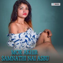 Mor Akhir Samnathi Nai Asbu-MTkGBkRcVVA