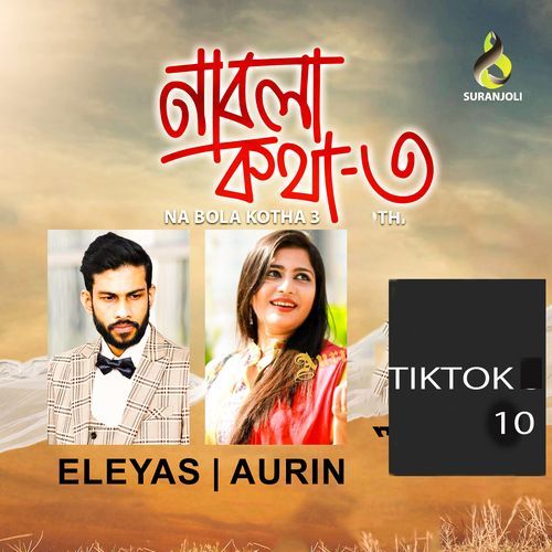 Na Bola Kotha 3(10) (Tiktok)