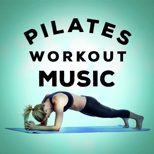 Pilates Workout Music