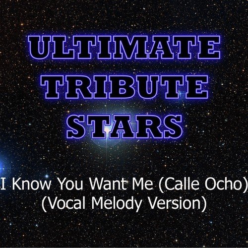 Pitbull - I Know You Want Me (Calle Ocho) [Vocal Melody Version] cover art
