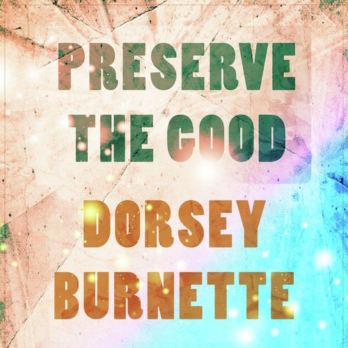 Preserve The Good_poster_image