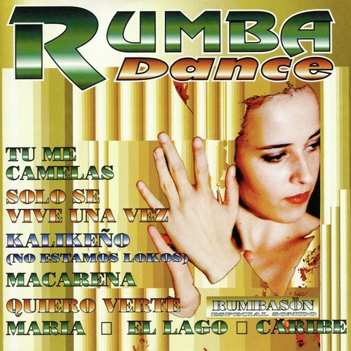 Medley Rumba Dance 1: Tu me camelas / Solo se vive una vez / No estamos lokos (Kalikeño) / Quiero verte