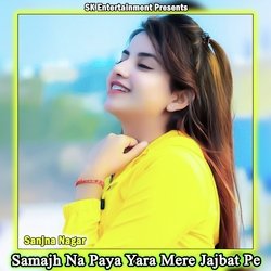 Samajh Na Paya Yara Mere Jajbat Pe