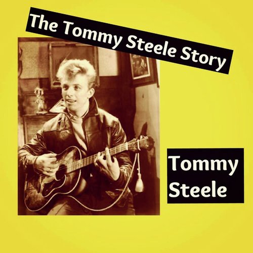 The Tommy Steele Story