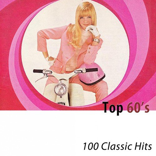 Best 60s Songs: 100 Classic Tunes