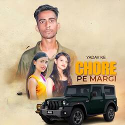 Yadav Ke Chore Pe Margi-P1xGYgB5UVE