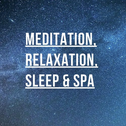 2018 Meditation, Relaxation, Sleep and Spa Sounds