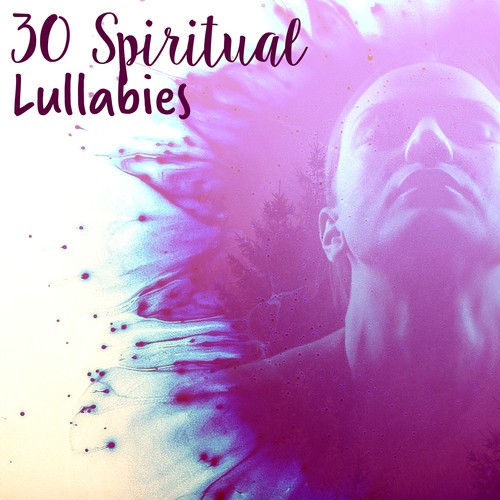 30 Spiritual Lullabies